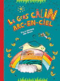 Gros câlin arc-en-ciel (Le)
